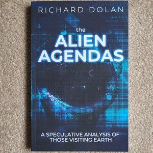 The Alien Agendas: A Speculative Analysis‎ of Those Visiting Earth
